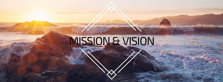 Mission &amp; Vision
